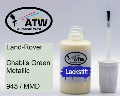 Land-Rover, Chablis Green Metallic, 945 / MMD: 20ml Lackstift, von ATW Autoteile West.